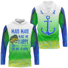 Load image into Gallery viewer, Mahi mahi make me happy, you not so much Customize funny Long Sleeve Fishing Shirts NQS1746