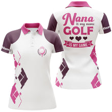 Load image into Gallery viewer, Womens golf polo shirt custom name nana is my name, golf is my game mother's day gifts for nana NQS5341