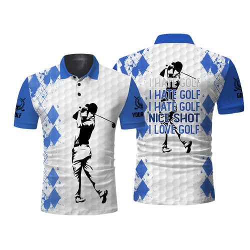 Blue Mens golf polo shirt I hate golf nice shot I love golf custom name funny golf gifts NQS3572