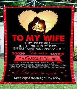 To My Wife You Mean The World To Me fleece blanket - Gift from Husband - FSD319