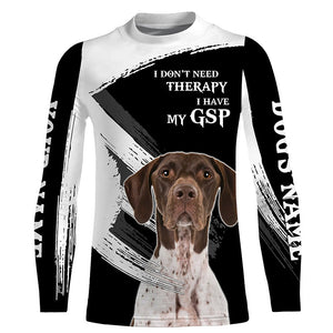 GSP German Shorthaired Pointer funny Dog saying shirts Customize Name Full print t shirt, hoodie FSD3741