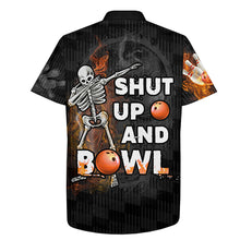 Load image into Gallery viewer, Shut Up and Bowl Funny Hawaiian Bowling Shirt Personalized Flame Bowling Skull Bowler Jersey NBH19