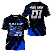 Load image into Gallery viewer, Custom dirt bike jersey men women kid UPF30+ blue Motocross racing shirt Never Stop motorcycle PDT389