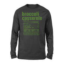 Load image into Gallery viewer, Broccoli casserole nutritional facts happy thanksgiving funny shirts - Standard Long Sleeve