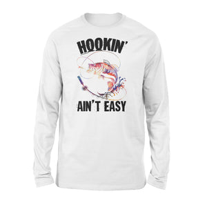 Beautiful colorful Fishing tattoo Long sleeve shirt design - Hookin' ain't easy - SPH63