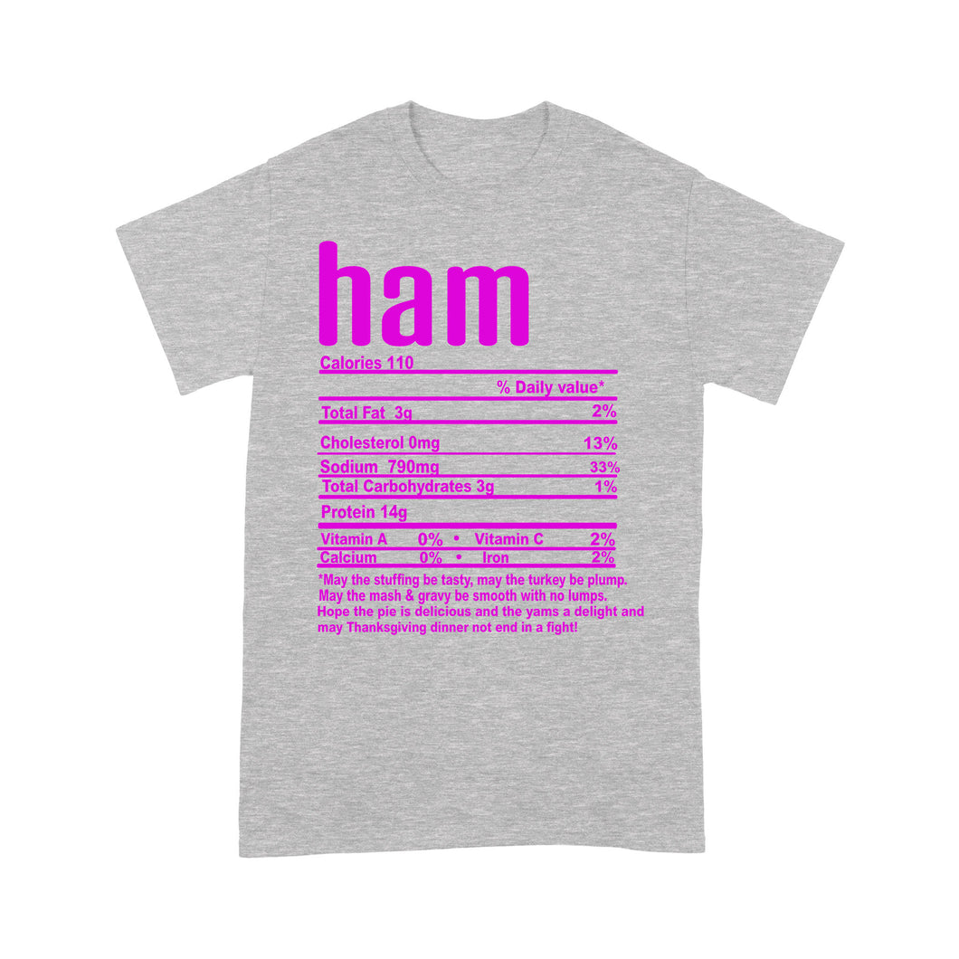 Ham nutritional facts happy thanksgiving funny shirts - Standard T-shirt