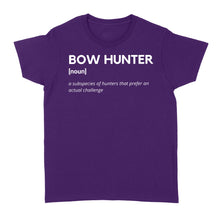 Load image into Gallery viewer, Bow Hunter Definition funny hunting shirt, archery hunting women&#39;s T-shirt - FSD1249D06