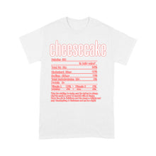 Load image into Gallery viewer, Cheesecake nutritional facts happy thanksgiving funny shirts - Standard T-shirt