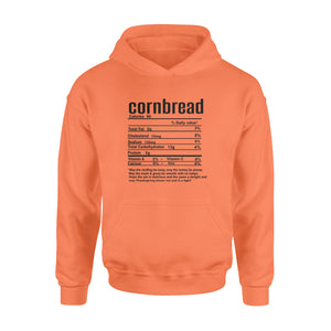 Cornbread nutritional facts happy thanksgiving funny shirts - Standard Hoodie