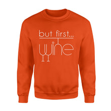 Load image into Gallery viewer, Funny wine shirt, But first, wine Shirt - QTS200