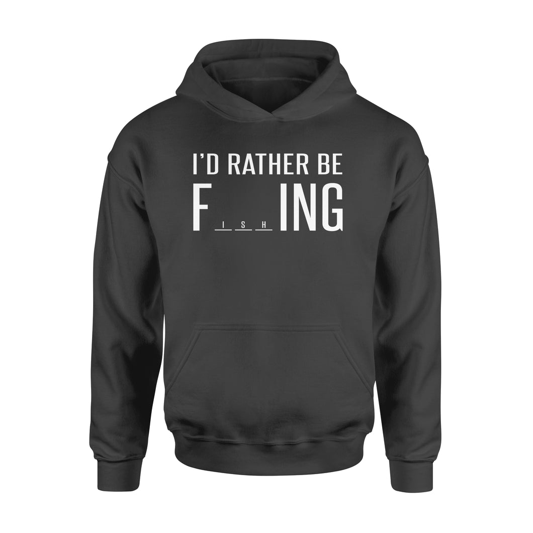 I'd Rather Be Fishing funny fishing slogan quote shirt for men and women
