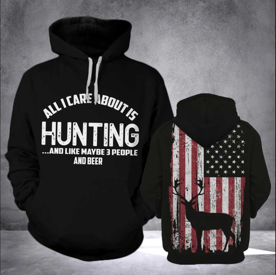 Hunting Shirt All I Care About Is-3D All over Print  Hoodie Plus Size - NQS63