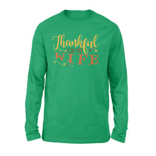Load image into Gallery viewer, Thankful for my wife thanksgiving gift for him - Standard Long Sleeve