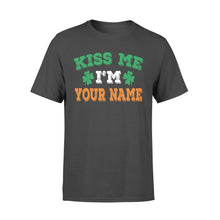 Load image into Gallery viewer, Kiss me I&#39;m Irish Customize Name shirt Perfect gift for St Patrick&#39;s day - Standard T-shirt