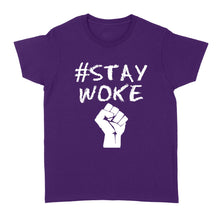 Load image into Gallery viewer, Hashtag stay woke shirt - #Stay woke - Standard Women&#39;s T-shirt