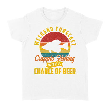 Weekend forecast crappie fishing with a chance of beer D06 NQS2273 - Standard Women's T-shirt