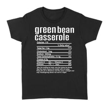 Load image into Gallery viewer, Green bean casserole nutritional facts happy thanksgiving funny shirts - Standard Women&#39;s T-shirt