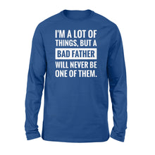 Load image into Gallery viewer, Never be a bad father Shirt and Hoodie - SPH55