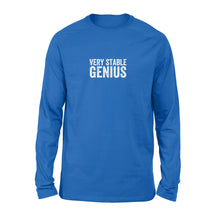 Load image into Gallery viewer, Very Stable Genius - Standard Long Sleeve