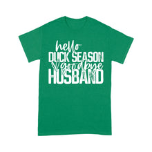 Load image into Gallery viewer, Hello duck season, Goodbye Husband Shirt, duck hunting shirt NQS1288 - Standard T-shirt
