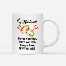 Load image into Gallery viewer, To my husband - I loved you mug