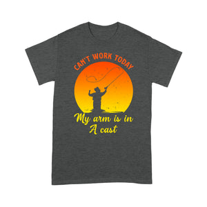 Mens Can't Work Today My Arm Is In A Cast T-Shirt Funny Fishing Tee Fathers Day Gifts Standard T-shirt FSD1937D03