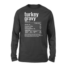 Load image into Gallery viewer, Turkey gravy nutritional facts happy thanksgiving funny shirts - Standard Long Sleeve