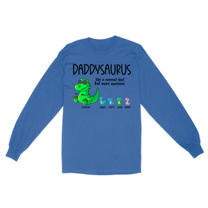 Daddysaurus like a normal dad but more awesome, funny cute shirt for dad D05 NQS1764 - Standard Long Sleeve