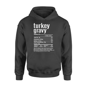 Turkey gravy nutritional facts happy thanksgiving funny shirts - Standard Hoodie