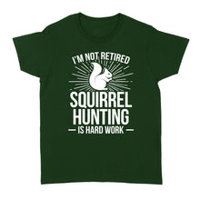 Load image into Gallery viewer, Squirrel Hunting Season Retired Funny Hunter T-Shirt - FSD920