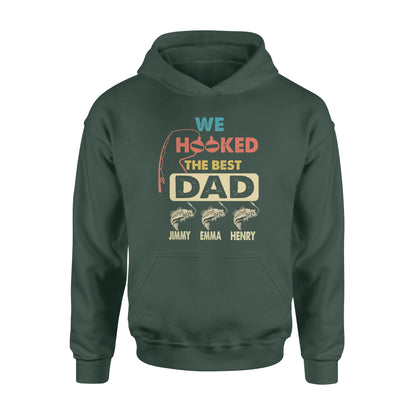 We Hooked The Best Dad Personalized fishing gift for Dad Hoodie - FSD1221D08