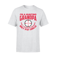 Load image into Gallery viewer, Funny Mens Grandpa Hunting Gift Shirt I&#39;m A Hunting Grandpa Like Normal Grandpa But Much Cooler T-shirt - FSD13