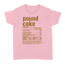 Load image into Gallery viewer, Pound cake nutritional facts happy thanksgiving funny shirts - Standard Women&#39;s T-shirt