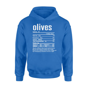 Olives nutritional facts happy thanksgiving funny shirts - Standard Hoodie