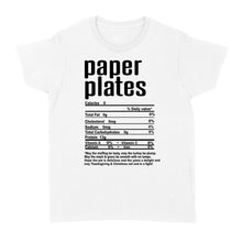 Load image into Gallery viewer, Paper plates nutritional facts happy thanksgiving funny shirts - Standard Women&#39;s T-shirt