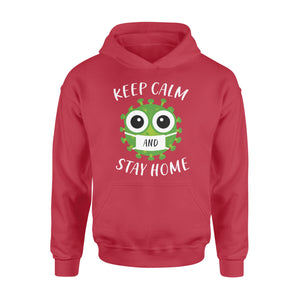 Keep Calm and Stay home  - Standard Hoodie