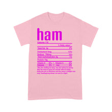 Load image into Gallery viewer, Ham nutritional facts happy thanksgiving funny shirts - Standard T-shirt