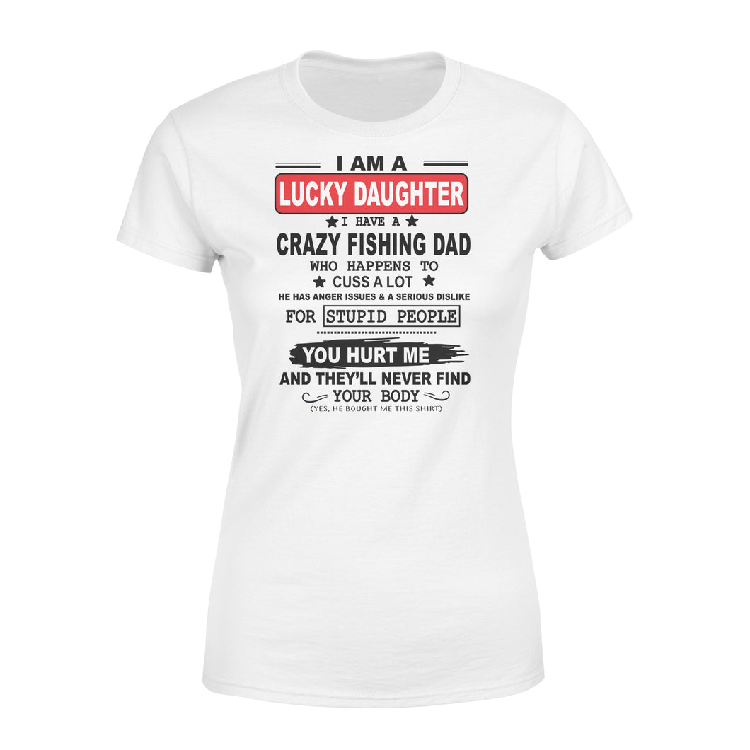 Funny great gift ideas Fishing Women's T-shirt for lucky daughter - 