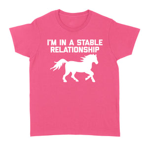 Funny "I'm In A Stable Relationship" T-Shirt for Women - FSD1112