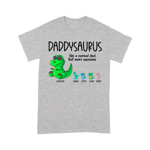 Daddysaurus like a normal dad but more awesome, funny cute shirt for dad D05 NQS1764 - Standard T-shirt