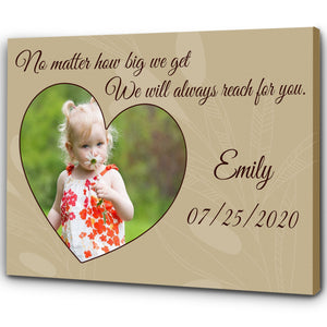 Personalized Canvas| We Will Always Reach For You - Custom Picture Canvas for Family| Meaningful Gift T165