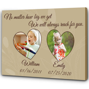 Personalized Canvas| We Will Always Reach For You - Custom Picture Canvas for Family| Meaningful Gift T165